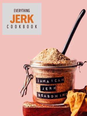 cover image of Everything Jerk Cookbook